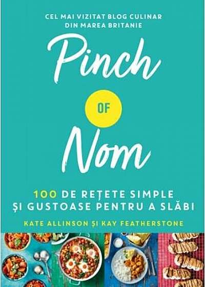 Pinch of Nom. 100 de rețete simple și gustoase pentru a slăbi