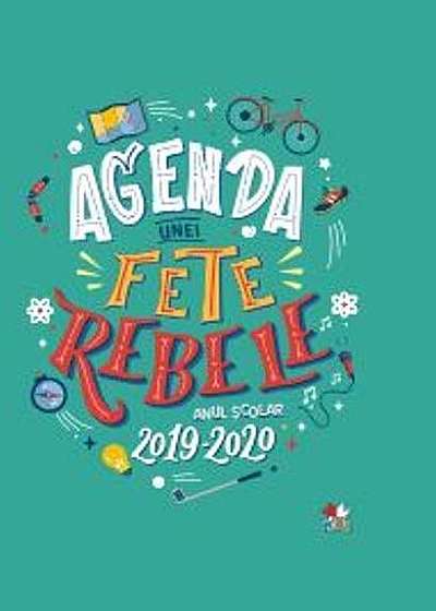 Agenda unei fete rebele. Anul școlar 2019-2020