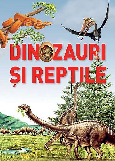 Dinozauri și reptile