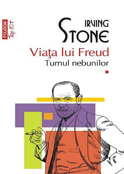 Viața lui Freud. Vol. I+II. Turnul nebunilor. Paria (Top 10+)