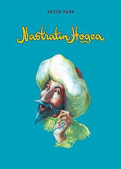 Năzdrăvăniile lui Nastratin Hogea: pagini alese