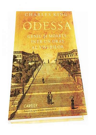 Odessa. Geniu și moarte într-un oraș al visurilor