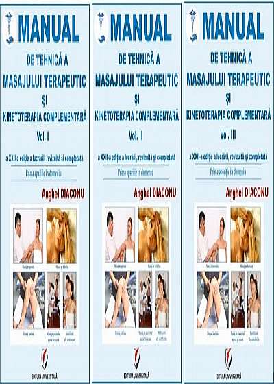 Manual de tehnică a masajului terapeutic și kinetoterapia complementară - Vol. I-III, Ediția XXII