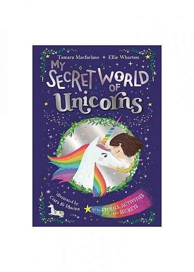My Secret World of Unicorns : lockable story and activity book