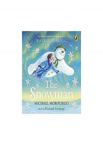 The Snowman: Inspired by the original story by Raymond Briggs