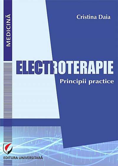 Electroterapie - Principii practice