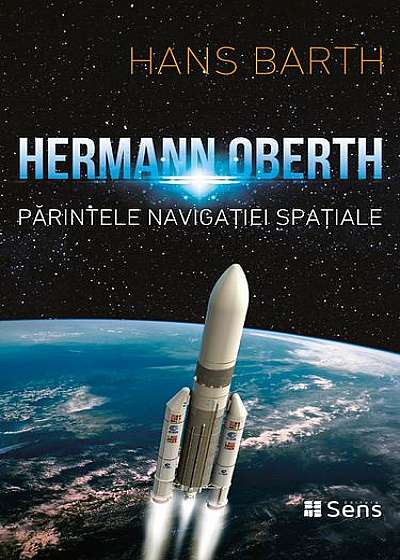 Hermann Oberth-Părintele Navigației Spațiale