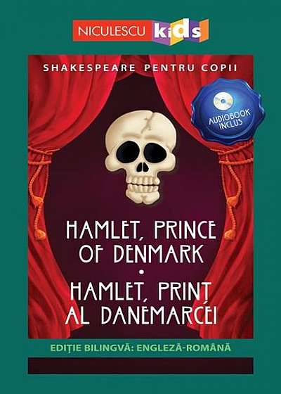 Hamlet, prinț al Danemarcei (ediţie bilingvă)