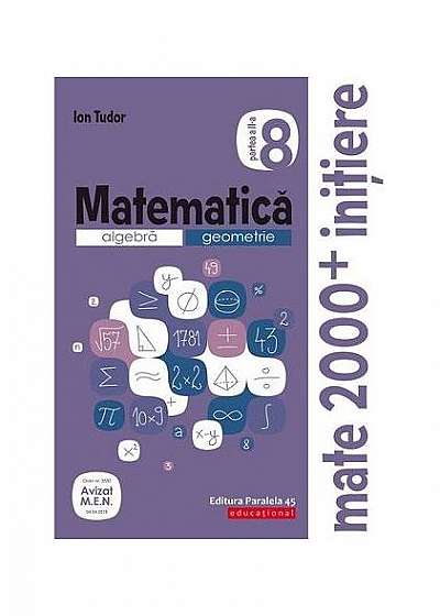 Matematică 2020 Initiere. Algebră, geometrie. Caiet de lucru. Clasa a VIII-a. Partea a II-a