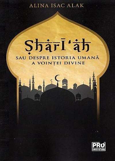 Shari'ah sau despre istoria umană a voinței divine