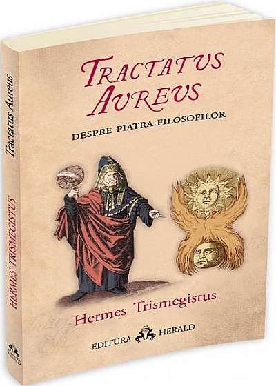 Tractatus Aureus - Tratatul de Aur al lui Hermes despre Piatra Filosofilor