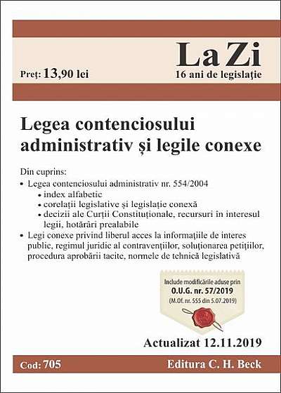 Legea contenciosului administrativ și legile conexe. Cod 705. Actualizat la 12.11.2019
