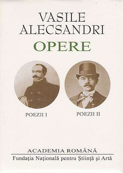 Vasile Alecsandri. Opere. Poezii (vol.I+vol.II)
