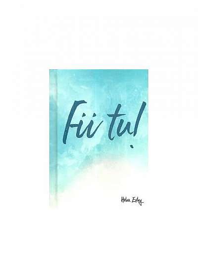 Coperta cărții Fii tu!