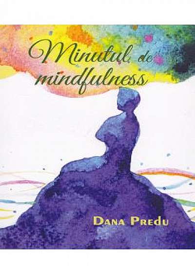 Minutul de mindfulness