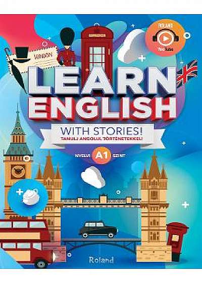 Learn English with Stories! Tanulj angolul tortenetekkel! Nyelvi A1 szint