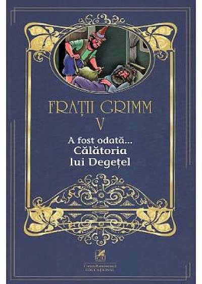 Coperta cărții A fost odata... Calatoria lui Degetel Vol.5