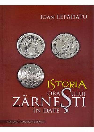 Istoria orasului Zarnesti in date