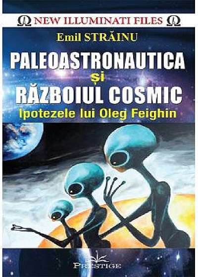 Paleoastronautica si razboiul cosmic