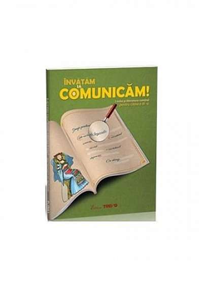 Învățăm să comunicăm! Limba și literatura română pentru clasa a III-a