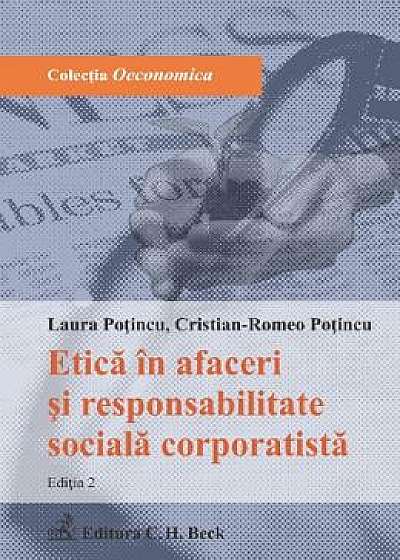 Etica in afaceri si responsabilitate sociala corporatista Ed.2