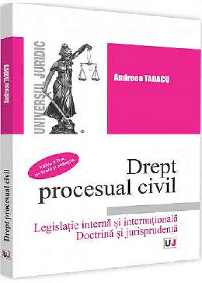 Drept procesual civil. Legislatie interna si internationala Ed.2