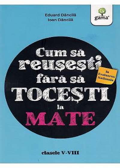 Cum sa reusesti la Evaluarea Nationala fara sa tocesti la mate