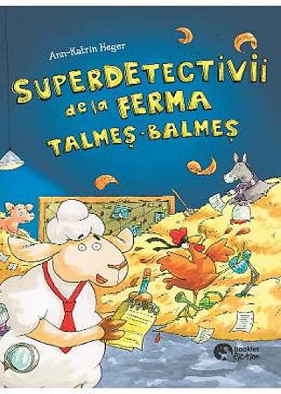 Superdetectivii de la ferma Talmes-Balmes