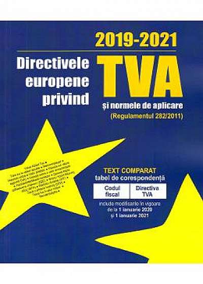 Directivele europene privind TVA si normele de aplicare 2019-2021