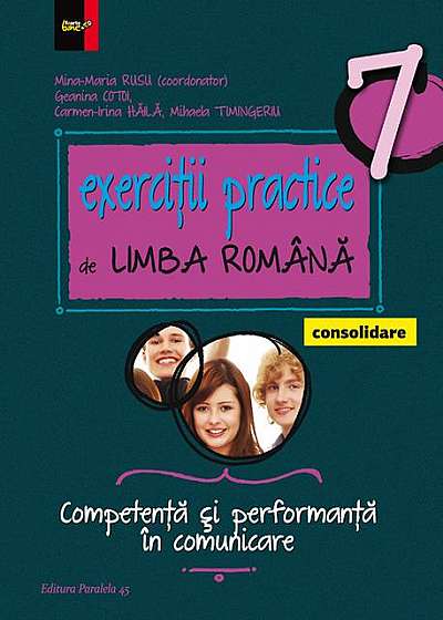 Exerciţii practice de limba română (Clasa a VII-a) Competenţă şi perfomanţă în comunicare