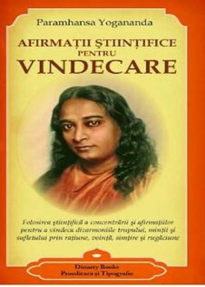 Afirmatii stiintifice pentru vindecare/Paramhansa Yogananda
