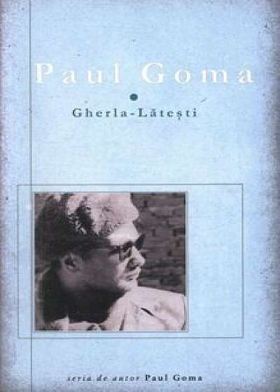 Gherla - Latesti/Paul Goma