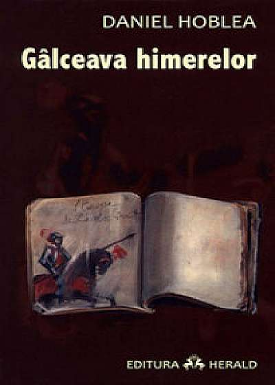 Galceava himerelor/Daniel Hoblea