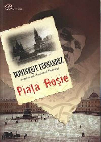 Piata rosie/Dominique Fernandez