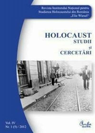 Coperta cărții Holocaust. Studii si cercetari. Vol. IV. Nr. 1 (5) /2012/***