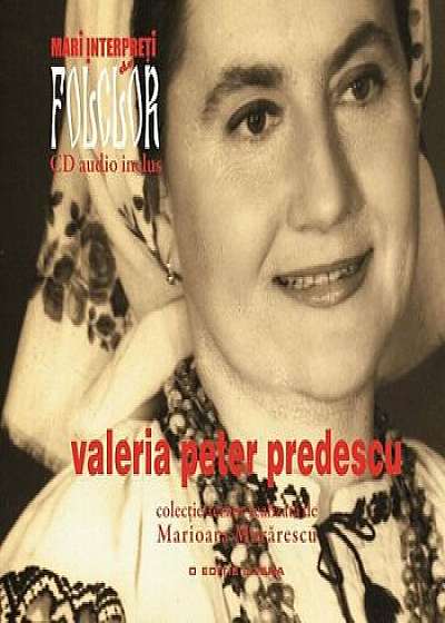 Valeria Peter Predescu, Mari interpreti de folclor, Vol. 5/Marioara Murarescu