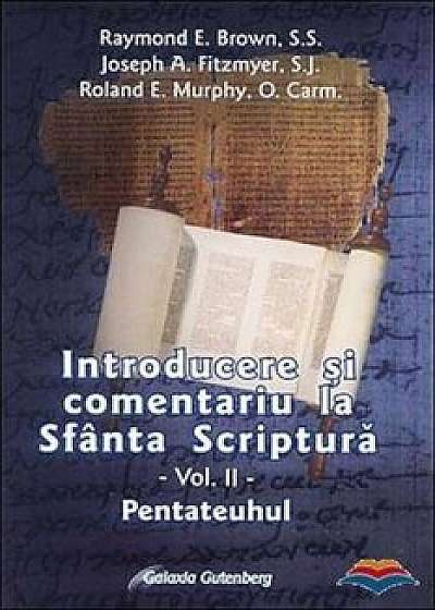 Introducere si comentariu la Sfanta Scriptura. Vol. 2: Pentateuhul/Raymond E. Brown, Joseph A. Fitzmyer, Roland E. Murphy