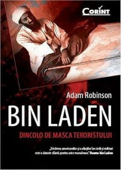 Bin Laden. Dincolo de masca teroristului/Adam Robinson