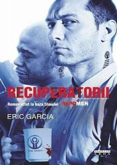 Recuperatorii/Eric Garcia