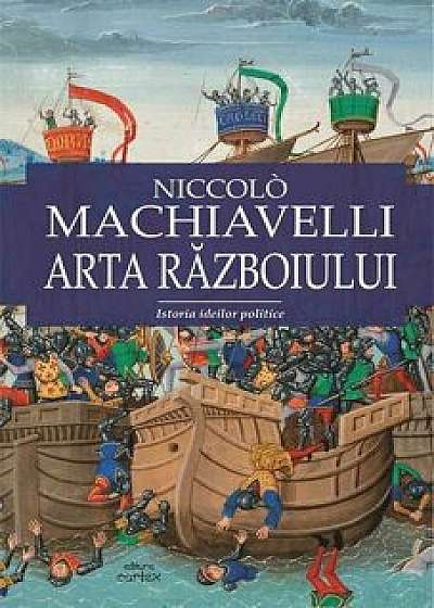 Arta razboiului/Niccolo Machiavelli