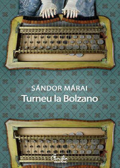 Turneu la Bolzano/Sandor Marai