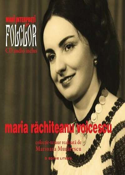 Maria Rachiteanu, Mari interpreti de folclor, Vol. 7/Marioara Murarescu
