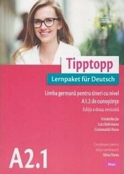 Tipptopp A2.1/Silvia Florea,Friederike Jin,Lutz Rohrmann