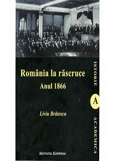 Romania la Rascruce. Anul 1966/Liviu Bratescu