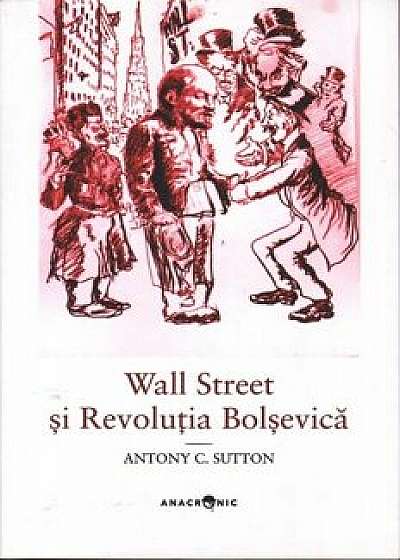 Wall Street si Revolutia Bolsevica/Antony C. Sutton