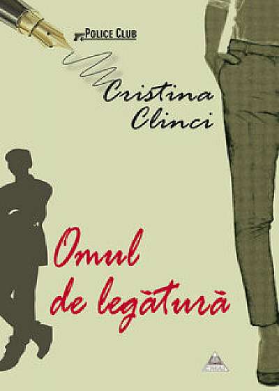 Omul de legatura/Cristina Clinci