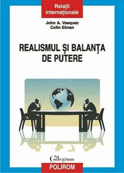 Realismul si balanta de putere/John A. Vasquez, Colin Elman