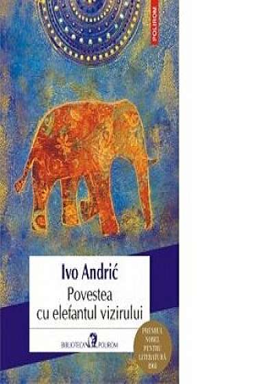 Povestea cu elefantul vizirului/Ivo Andric