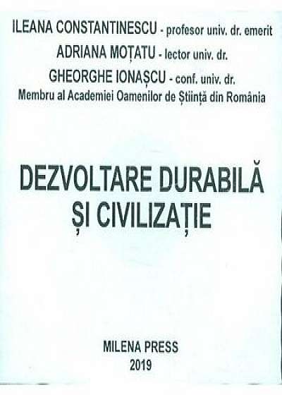 Dezvoltare durabila si civilizatie, CD/Ileana Constantinescu, Adriana Motatu, Gheorghe Ionascu