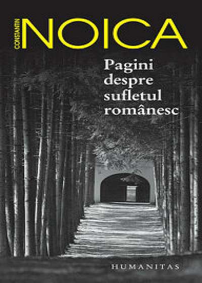 Pagini despre sufletul romanesc/Constantin Noica